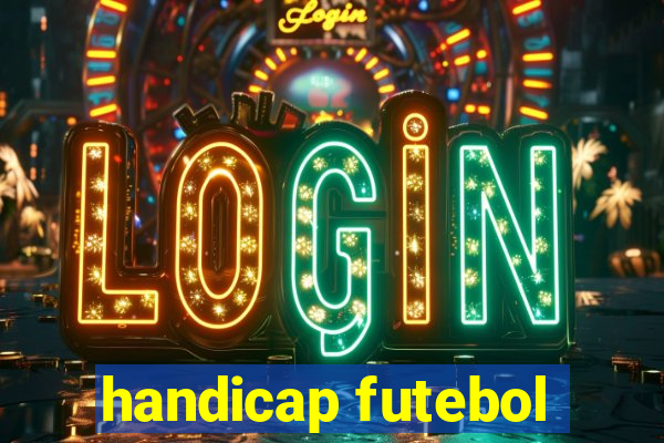 handicap futebol